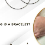 How Long is a Bracelet? 